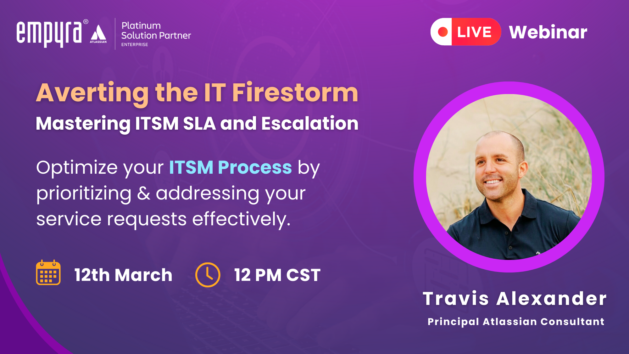 Averting the IT Firestorm: Mastering ITSM SLA  & Escalation, Online Event