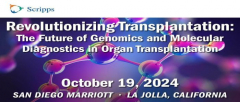 2024 Revolutionizing Transplantation CME Conference - La Jolla, California