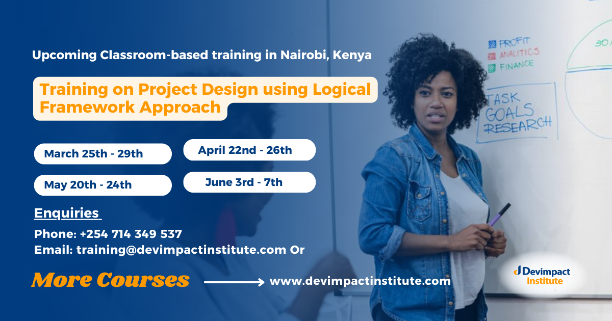 Training on Project Design using Logical Framework Approach, Devimpact Institute, Nairobi, Kenya