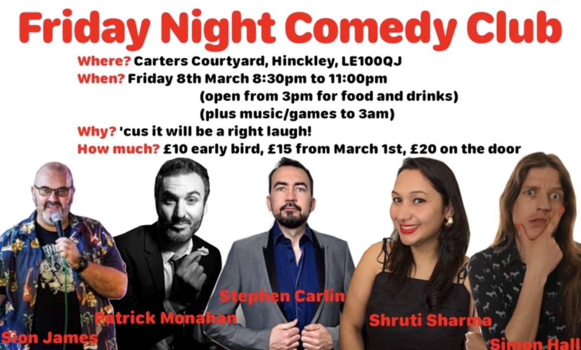 Friday Night Courtyard Comedy . Hinckley, Patrick Monahan , Stephen Carlin and more, Hinckley, England, United Kingdom