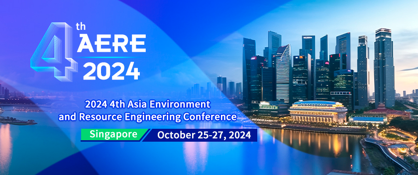 2024 4th Asia Environment and Resource Engineering Conference (AERE 2024), Singapore