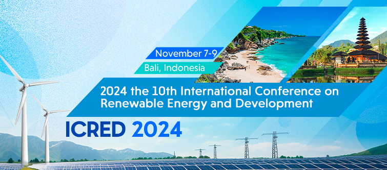 2024 The 10th International Conference on Renewable Energy and Development (ICRED 2024), Bali, Indonesia