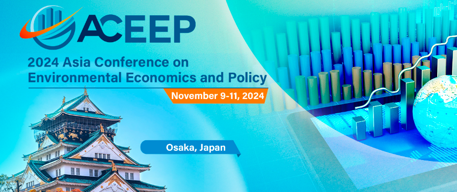 2024 Asia Conference on Environmental Economics and Policy (ACEEP 2024), Osaka, Japan