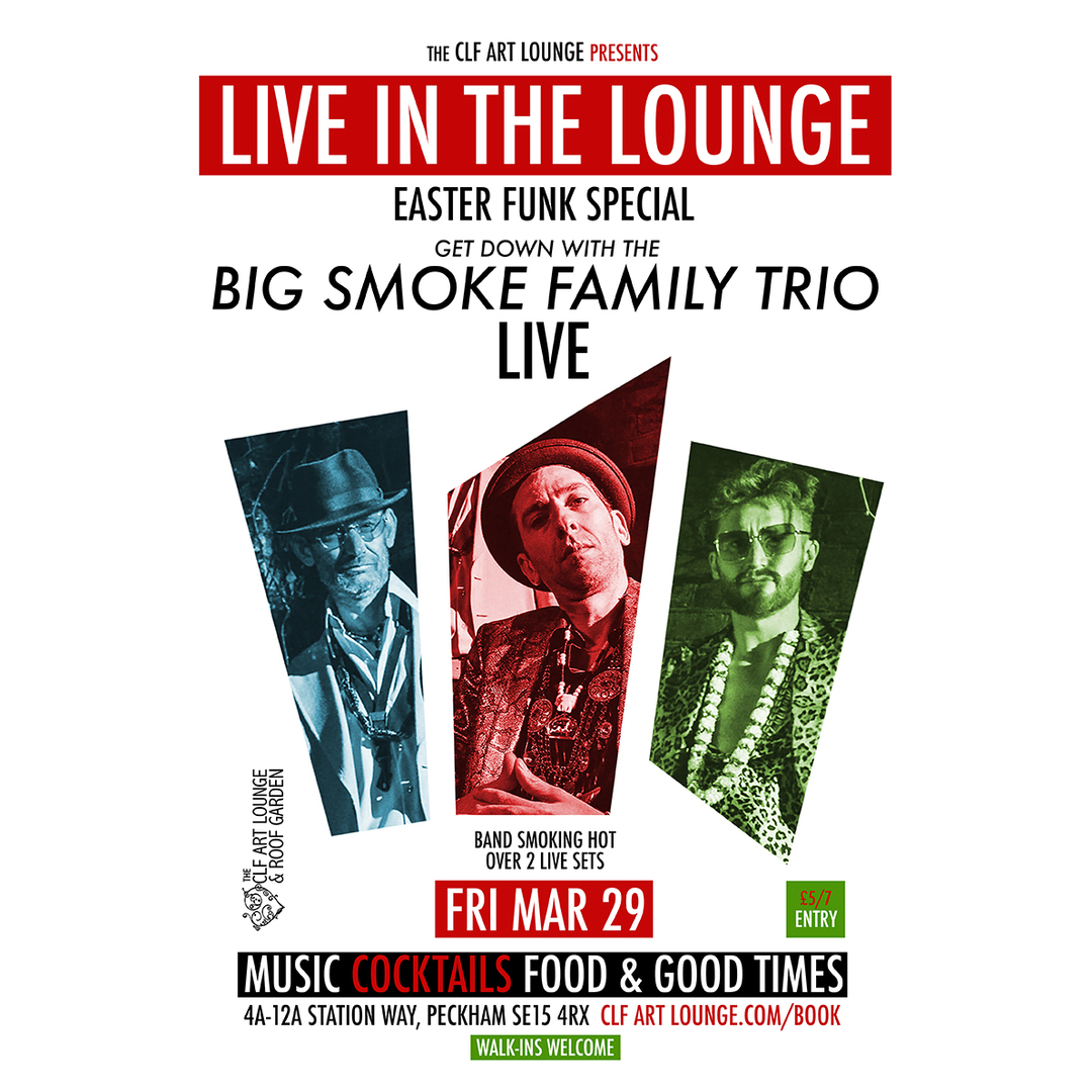 Big Smoke Family Trio Live In The Lounge Easter Funk Special, London, England, United Kingdom