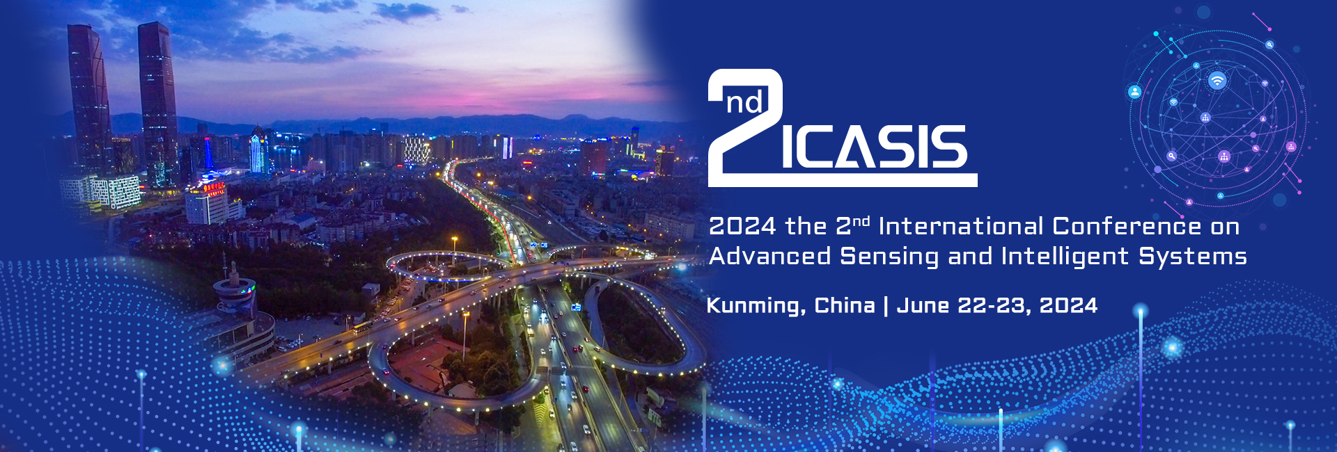 2nd International Conference on Advanced Sensing and Intelligent Systems（ICASIS2024）, Kunming, Yunnan, China