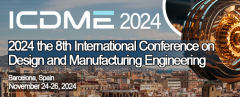2024 the 8th International Conference on Design and Manufacturing Engineering (ICDME 2024)