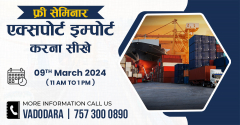 Free Seminar - Learn How To Start Your Export Import Business | Vadodara