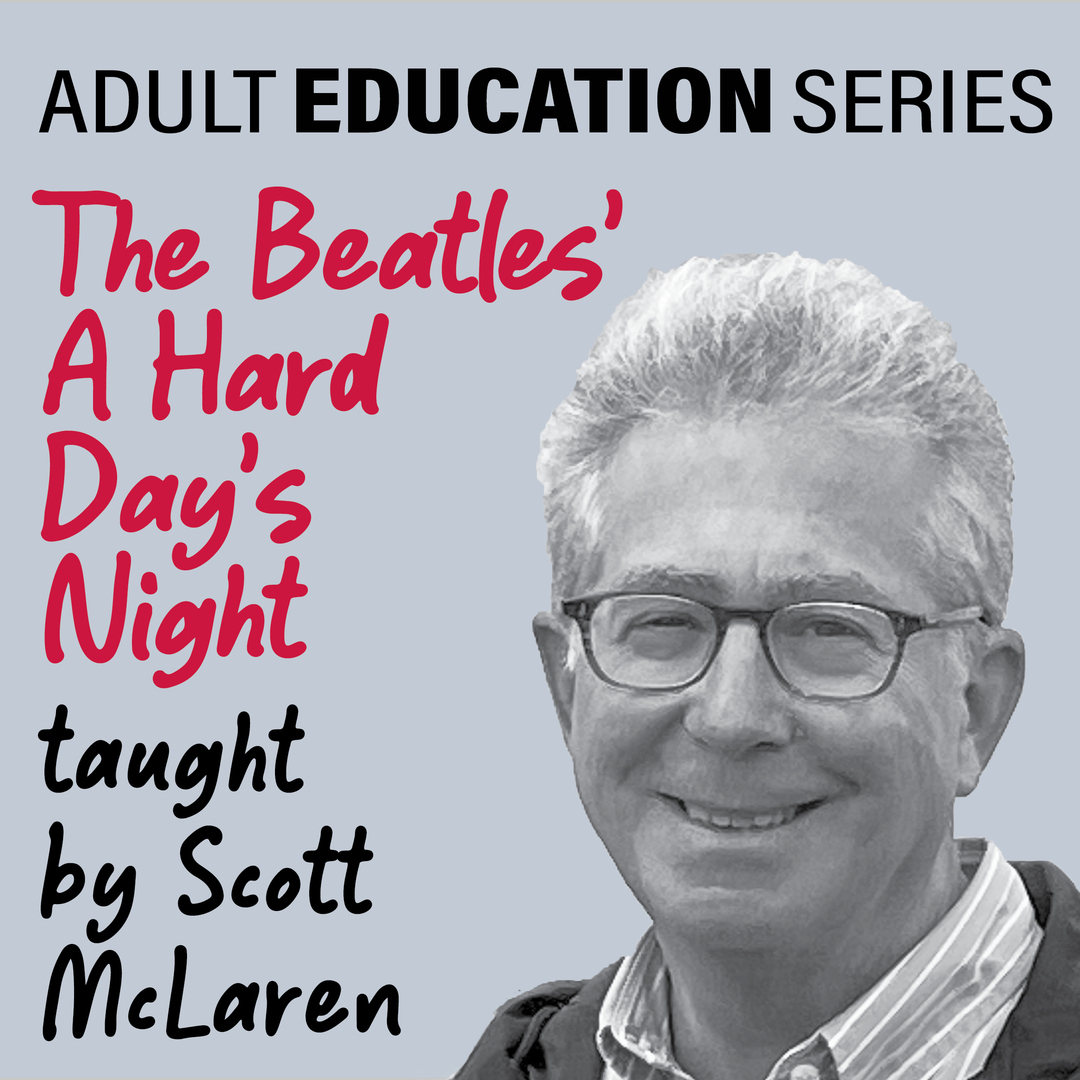 Adult Education Series The Beatles' A Hard Day's Night: A Retrospective, Online Event