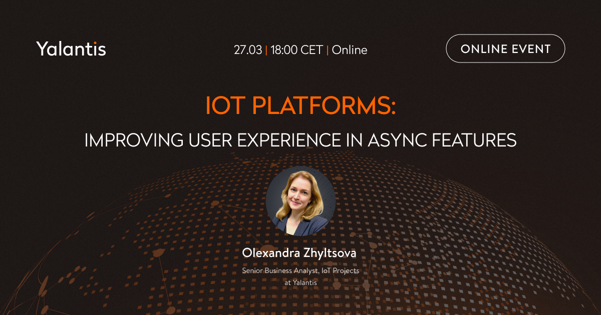 IoT Platforms: Improving user experience in async features, Online Event