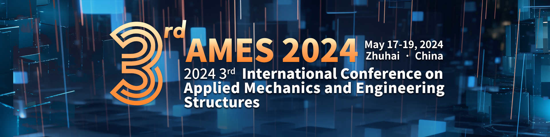 2024 3rd International Conference on Applied Mechanics and Engineering Structures (AMES 2024), Zhuhai, Guangdong, China
