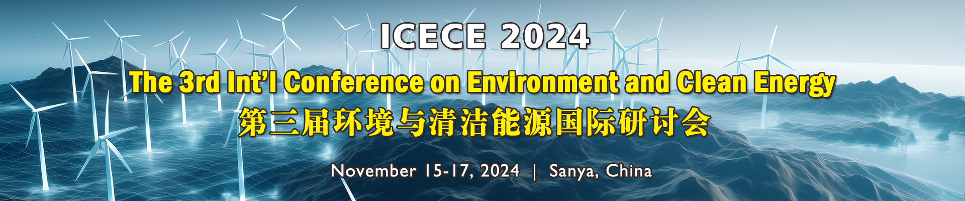 The 3rd Int’l Conference on Environment and Clean Energy (ICECE 2024), Sanya, Hainan, China