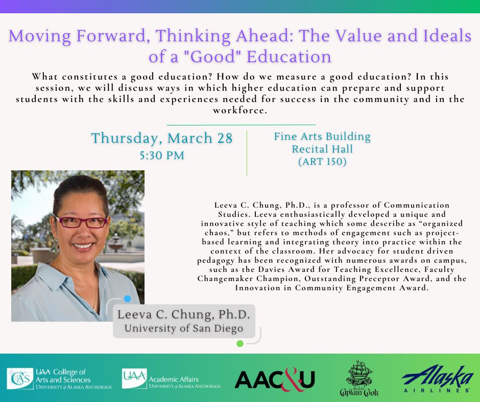 Moving Forward, Thinking Ahead: The Value and Ideals of a "Good" Education, Lecture by Leeva Chung, Anchorage, Alaska, United States