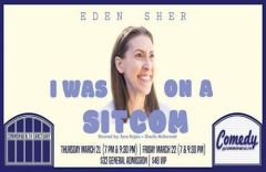 Comedy @ Commonwealth Presents: EDEN SHER: I WAS ON A SITCOM