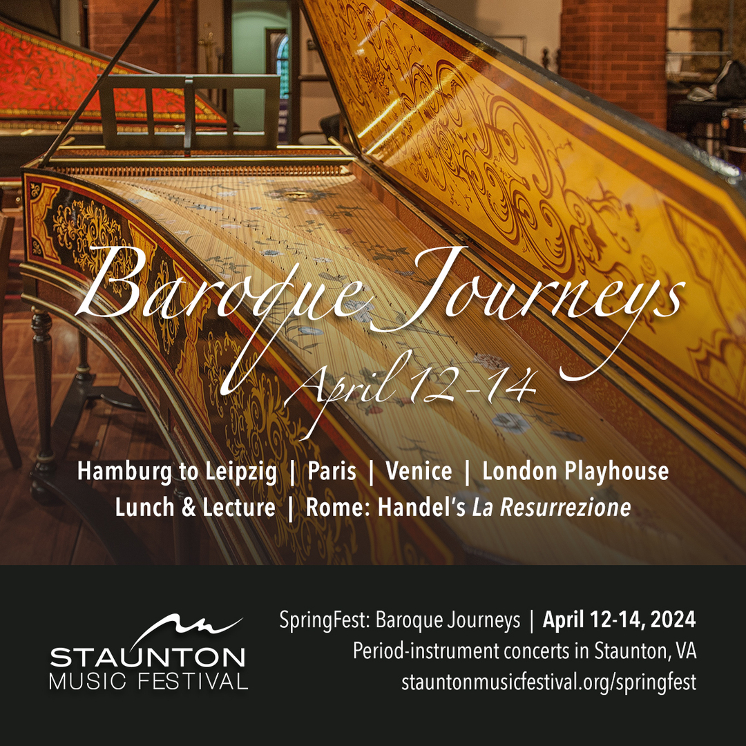 Staunton Music Festival's Baroque Journeys - April 12 to 14, Staunton City, Virginia, United States