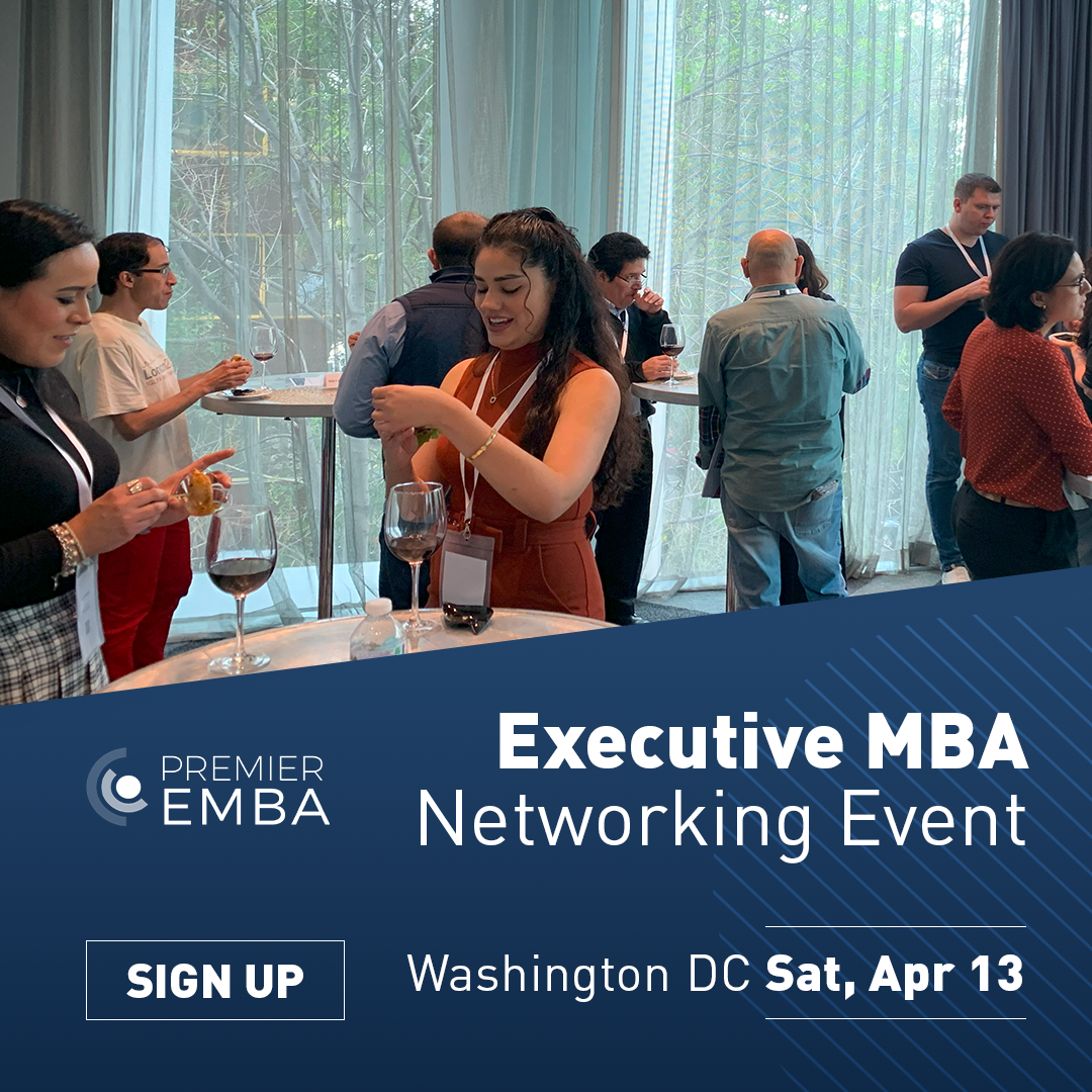 PREMIER EMBA – Executive MBA Networking Event, Washington DC, Washington,Washington, D.C,United States