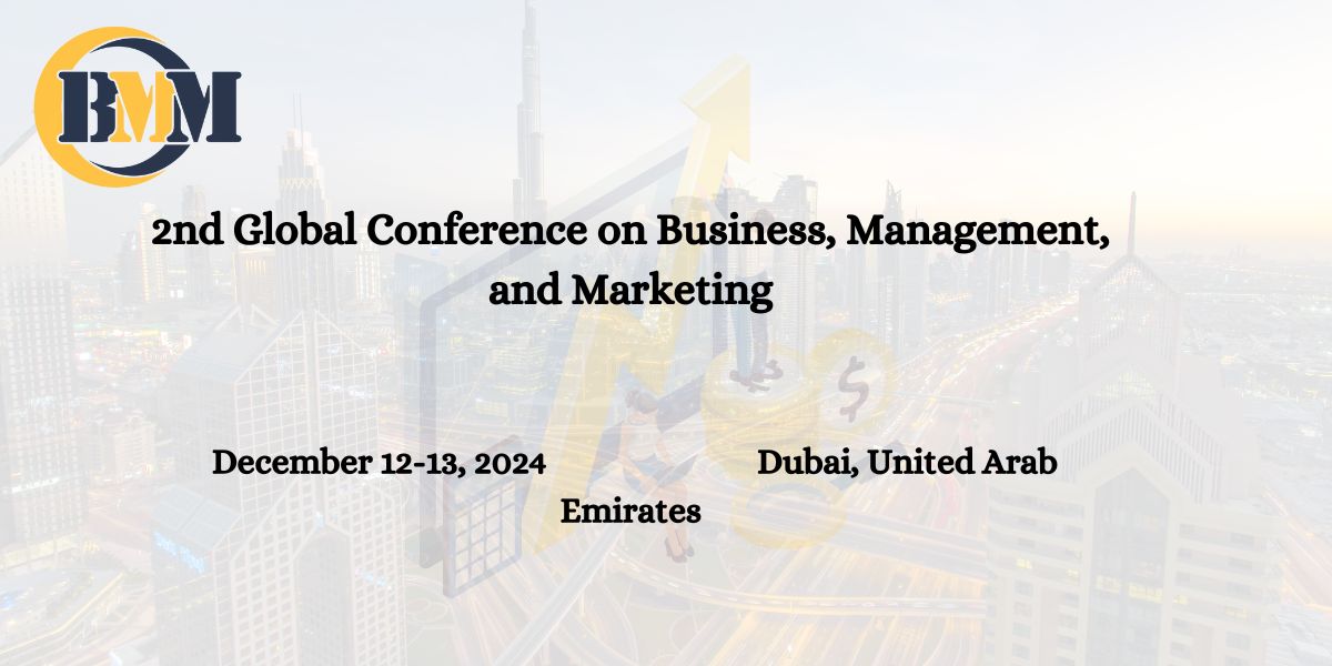 2nd Global Conference on Business, Management, and Marketing, Online Event