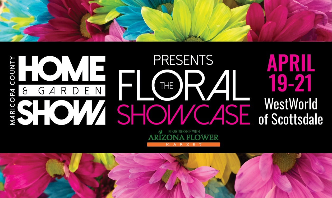 The Maricopa County Home & Garden Show Presents “The Floral Showcase”, Maricopa, Arizona, United States