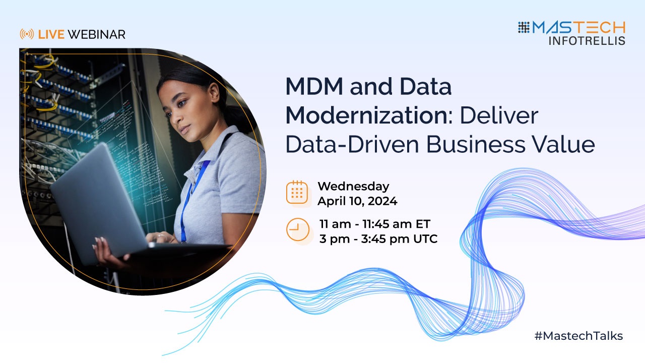 MDM and Data Modenization: Deliver Data-Driven Business Value, Online Event