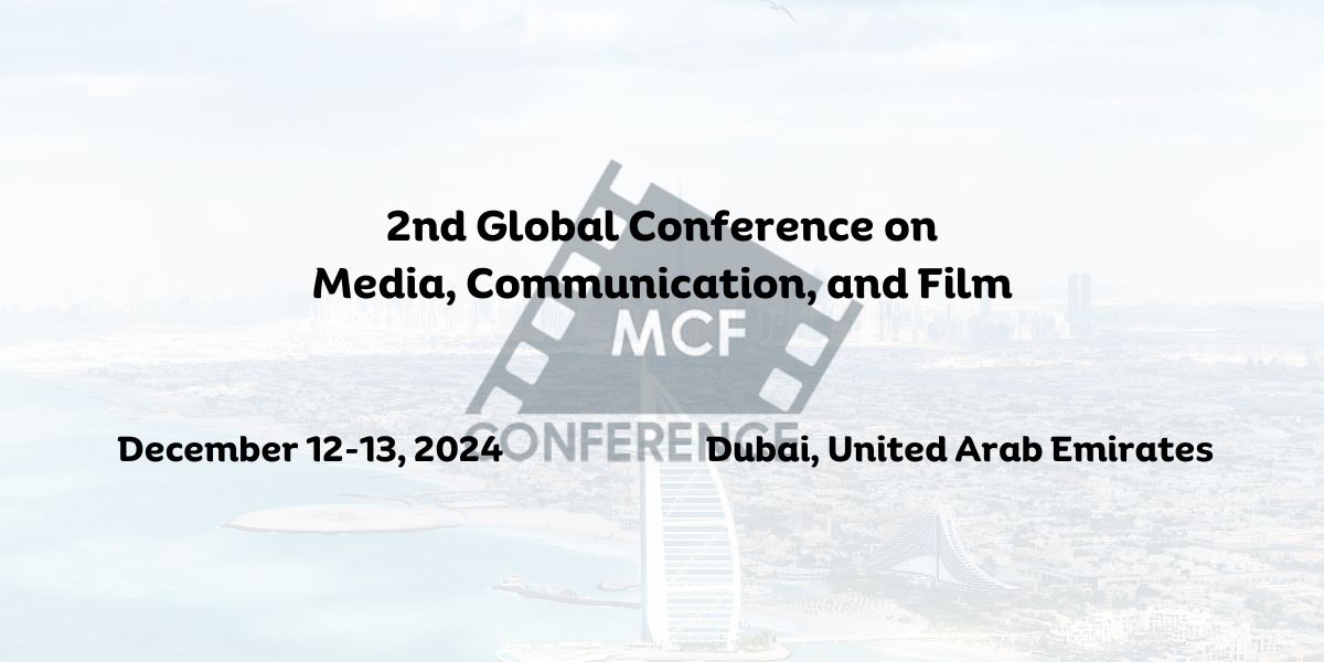 2nd Global Conference on Media, Communication, and Film, Dubai, Abu Dhabi, United Arab Emirates