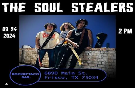 Soul Stealers performing @rockintacobar on March 24th at 2pm!!!, Frisco, Texas, United States