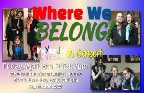 Where WE Belong - SingYourJoy in Concert!, Victoria, British Columbia, Canada