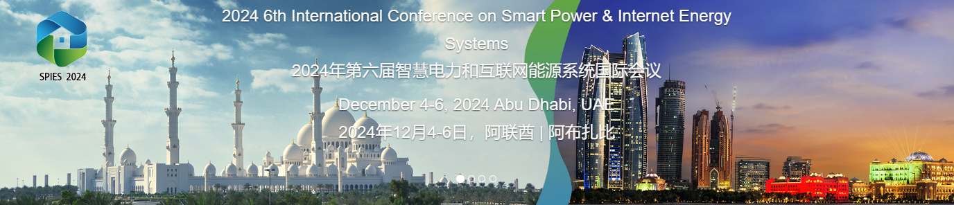 2024 6th International Conference on Smart Power & Internet Energy Systems (SPIES 2024), Abu Dhabi, United Arab Emirates