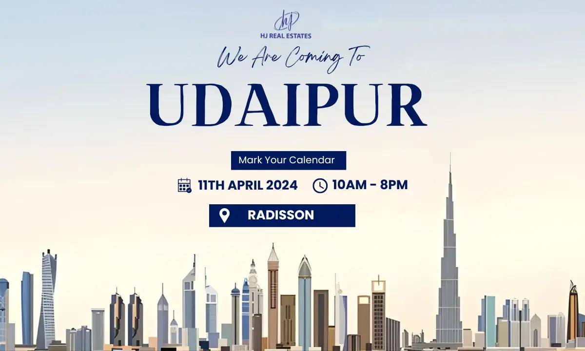 Upcoming Dubai Real Estate Event in Udaipur, Udaipur, Rajasthan, India