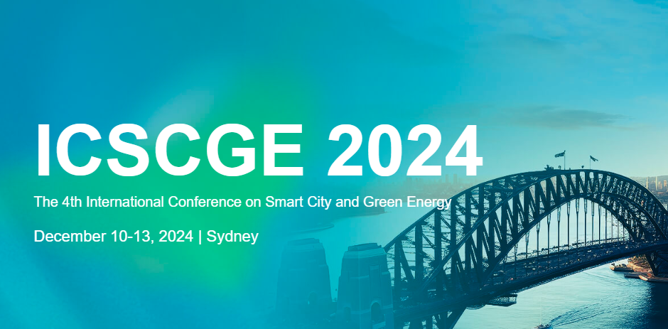 2024 The 4th International Conference on Smart City and Green Energy (ICSCGE 2024), Sydney, Australia