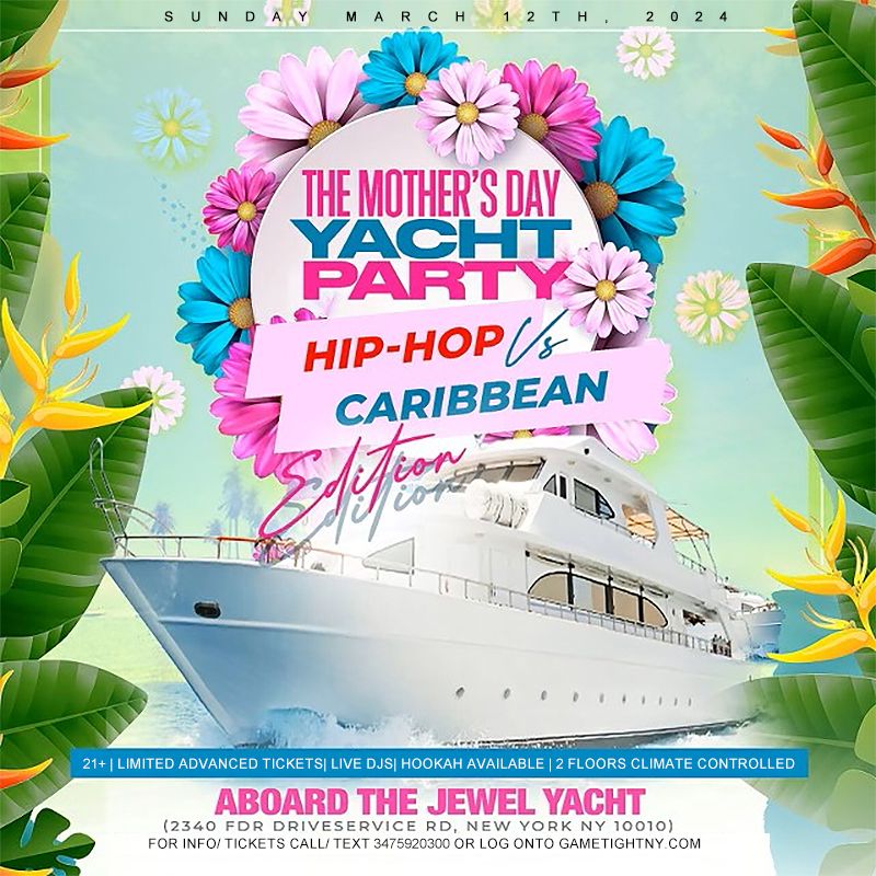 NYC Mother's Day Hip Hop vs. Caribbean Jewel Yacht Party Cruise 2024, New York, United States