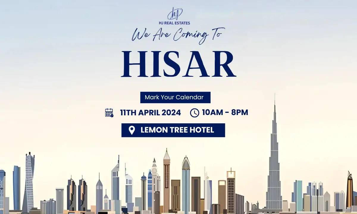 Get ready for the Upcoming Dubai Real Estate Event in Hisar, Hissar, Haryana, India
