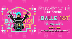 Bollywood club - BALLE 101 at Crown, Melbourne