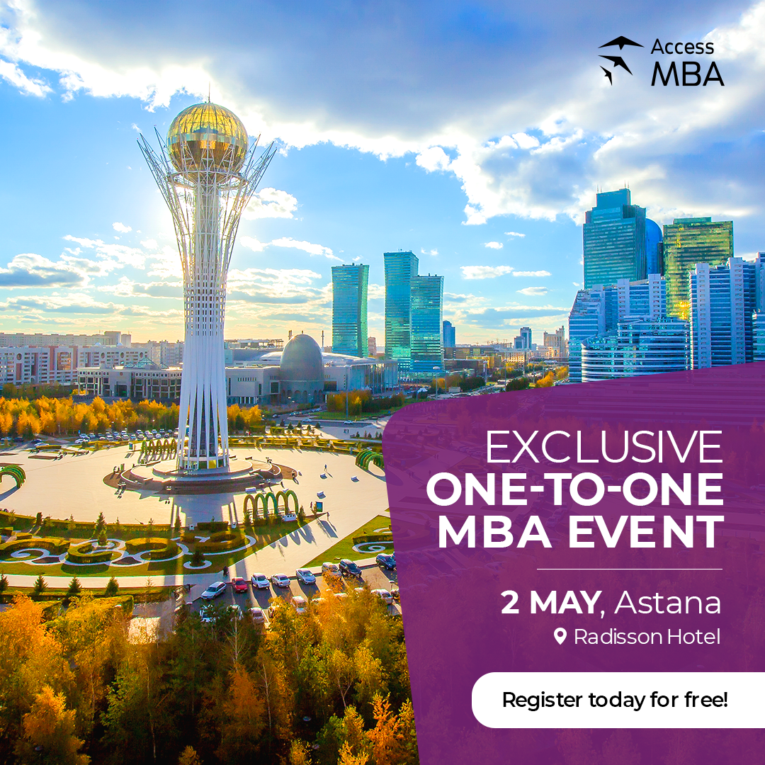 Exclusive Access MBA One-to-One event in Astana on 2 May, Astana, Astana city, Kazakhstan