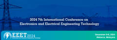 2024 7th International Conference on Electronics and Electrical Engineering Technology (EEET 2024)