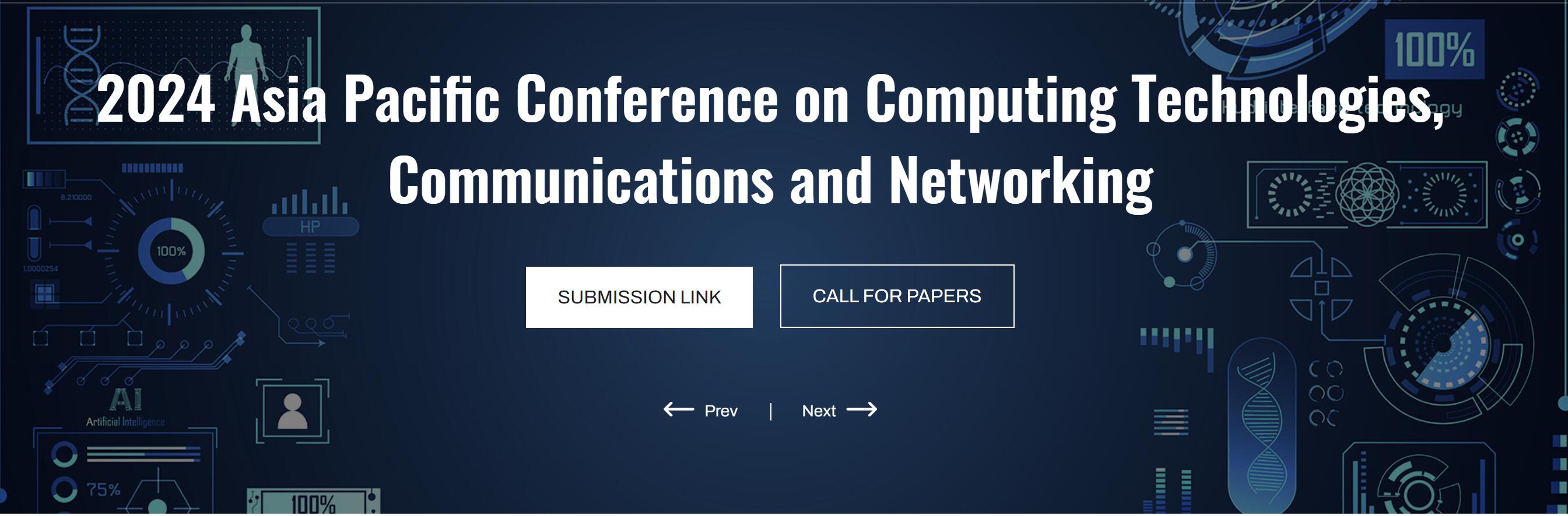 2024 Asia Pacific Conference on Computing Technologies, Communications and Networking (CTCNet 2024), CHENGDU, Sichuan, China