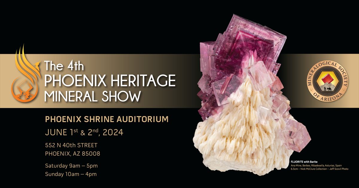 The 4th Annual Phoenix Heritage Mineral Show, Phoenix, Arizona, United States