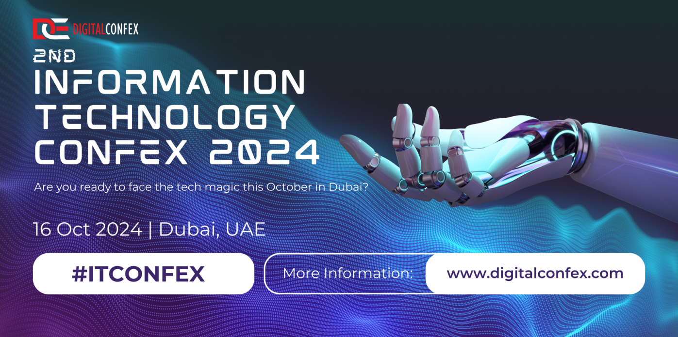 2nd Information Technology Confex - 16 Oct 2024 - Dubai, Dubai, United Arab Emirates