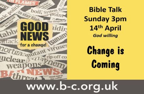 A short Bible talk, Sunday 14 April at 3pm Christadelphian Meeting Room, NR14 7DW, Norwich, England, United Kingdom