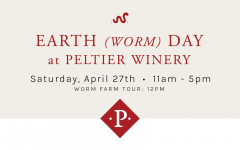 Sip Wine and Celebrate Earth (worm) Day at Peltier Winery - Saturday, April 27th in Lodi