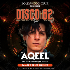 Bollywood Club - DJ AQEEL LIVE - DISCO 82 at Spice Market, Melbourne