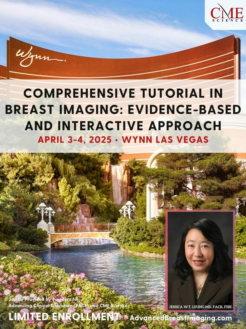 Comprehensive Tutorial in Breast Imaging: Evidence-based and Interactive Approach, Las Vegas, Nevada, United States