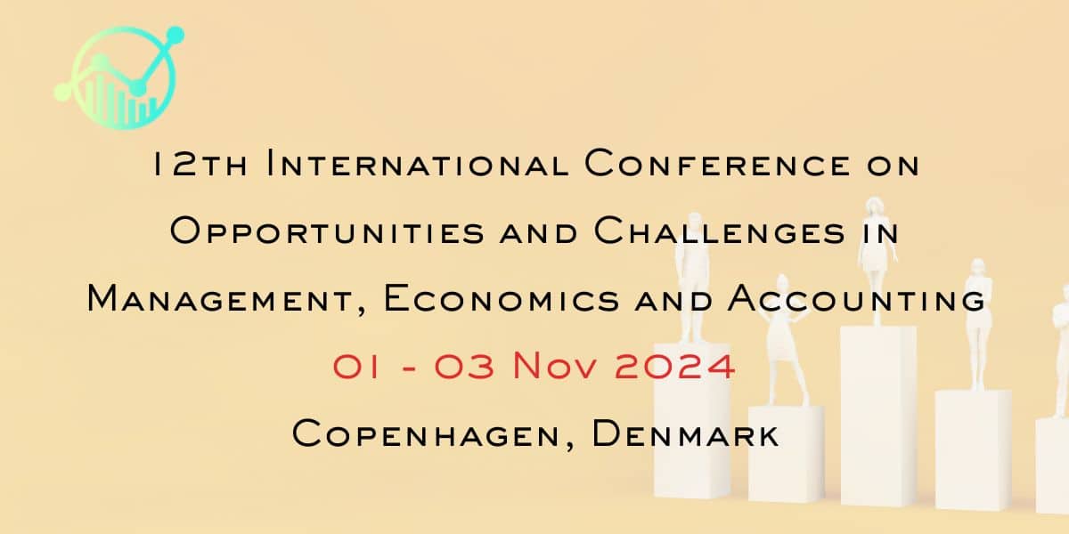 12th International Conference on Opportunities and Challenges in Management, Economics and Accounting, Copenhagen, Kobenhavn, Denmark