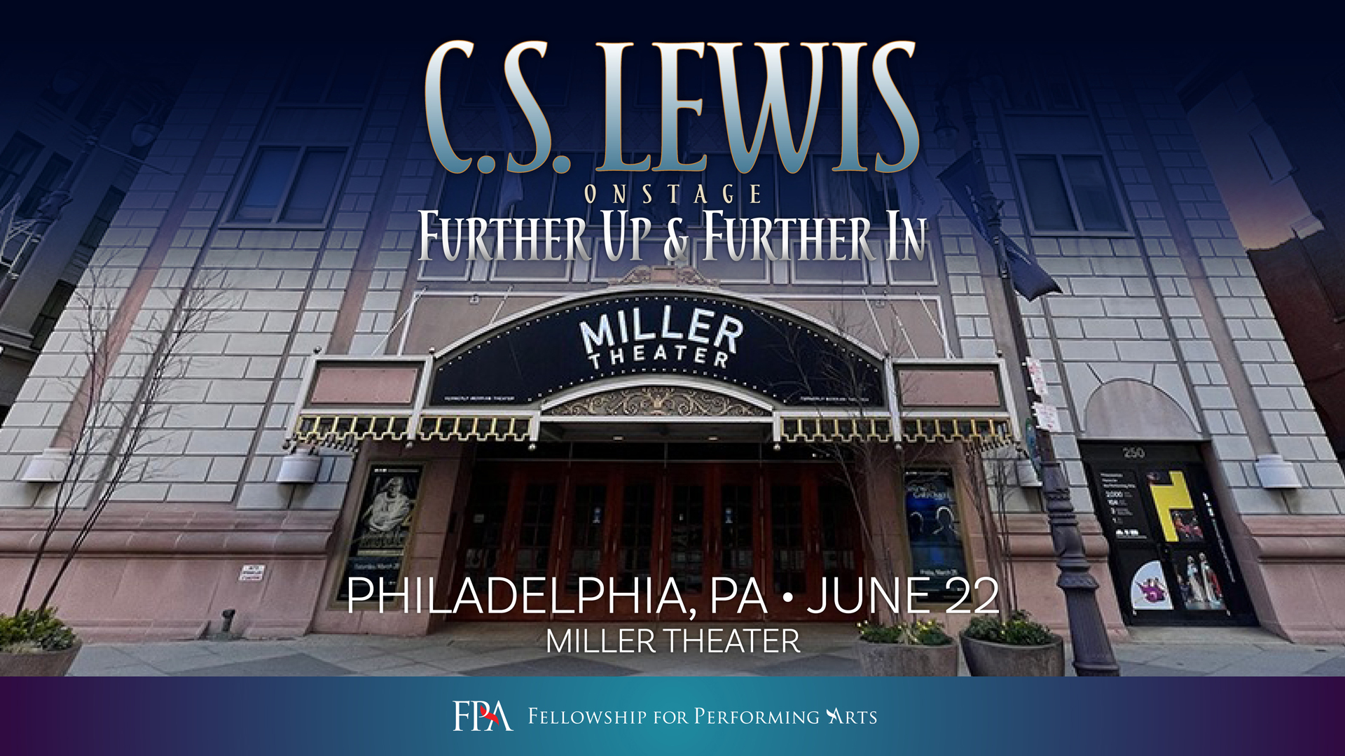 C.S. Lewis On Stage: Further Up and Further In (Philadelphia, PA), Philadelphia, Pennsylvania, United States