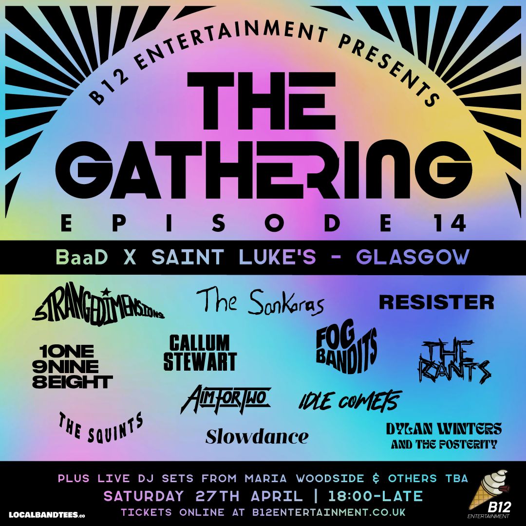 The Gathering episode 14 - BaaD X Saint Luke's, Glasgow, Scotland, United Kingdom