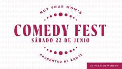 Not Your Mom's Wine and Comedy Fest x ZANTE en la bodega Peltier en Lodi. (en Español)