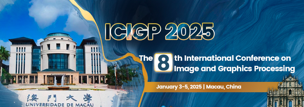2025 The 8th International Conference on Image and Graphics Processing (ICIGP 2025), Macau, China