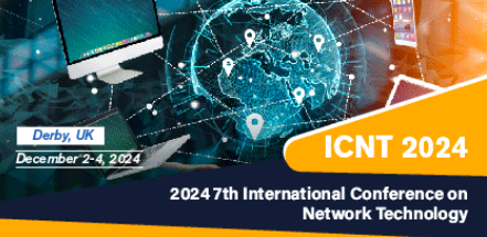 2024 7th International Conference on Network Technology (ICNT 2024), Derby, United Kingdom