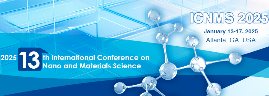 2025 13th International Conference on Nano and Materials Science (ICNMS 2025), Atlanta, United States