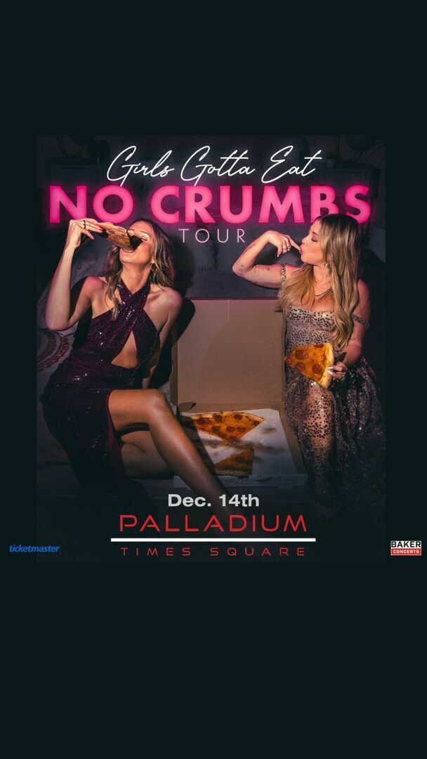 Girls Gotta Eat: No Crumbs Tour at Palladium Times Square on December 14th, New York, United States