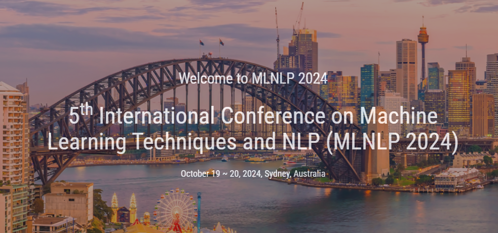 5th International Conference on Machine Learning Techniques and NLP (MLNLP 2024), Eyre Peninsula, New South Wales, Australia