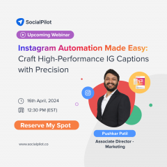 Instagram Automation Made Easy: Leveraging Incredible Features of SocialPilot